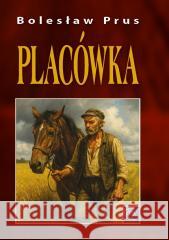 Placówka Bolesław Prus 9788382985313 ASTRUM - książka