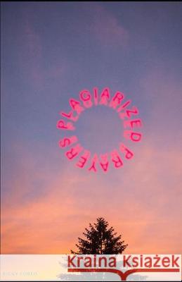 Plagiarized Prayers Ricky Cobeo 9781079154559 Independently Published - książka