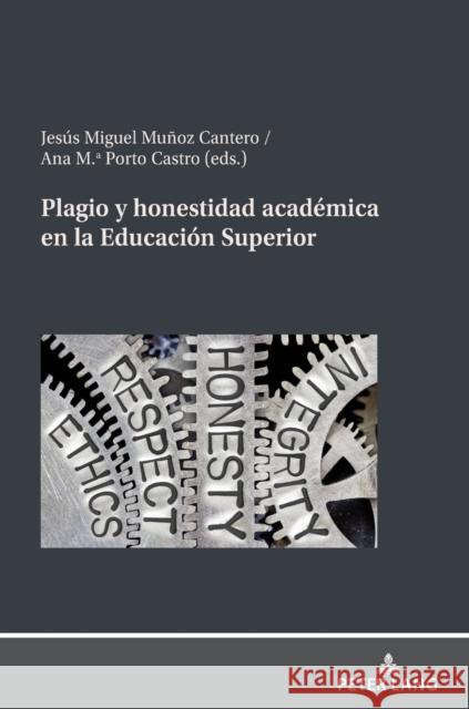 Plagio y honestidad académica en la Educación Superior Muñoz Cantero, Jesús Miguel 9783631863671 Peter Lang AG - książka