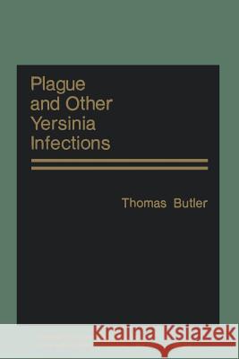 Plague and Other Yersinia Infections Thomas Butler 9781468484243 Springer - książka