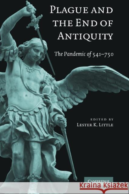 Plague and the End of Antiquity: The Pandemic of 541-750 Little, Lester K. 9780521846394 Cambridge University Press - książka