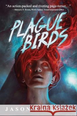 Plague Birds Jason Sizemore 9781937009946 Apex Book Company - książka