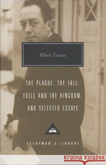 Plague, Fall, Exile And The Kingdom And Selected Essays Albert Camus 9781857152784 Everyman - książka