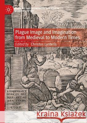 Plague Image and Imagination from Medieval to Modern Times  9783030723064 Springer International Publishing - książka