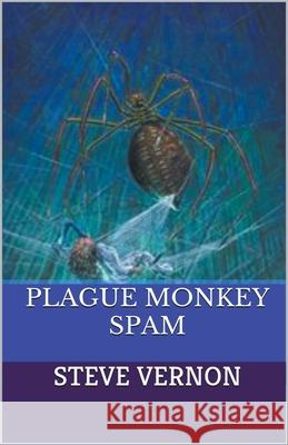 Plague Monkey Spam Steve Vernon 9781393815457 Steve Vernon - książka