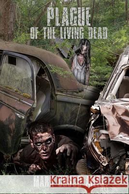 Plague of the Living Dead Mark Cusco Ailes 9781530498215 Createspace Independent Publishing Platform - książka