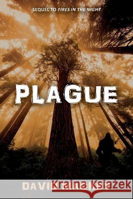Plague: Sequel to Fires in the Night Mackey, David 9798886790733 Luminare Press - książka