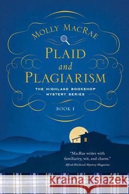 Plaid and Plagiarism: The Highland Bookshop Mystery Series: Book 1 Molly MacRae 9781681776194 Pegasus Books - książka