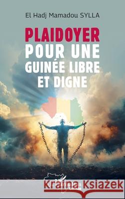 Plaidoyer pour une Guin?e libre et digne El Hadj Mamadou Sylla 9782336584812 Editions L'Harmattan - książka