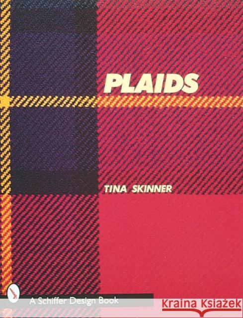 Plaids Skinner, Tina 9780764304811 Schiffer Publishing - książka