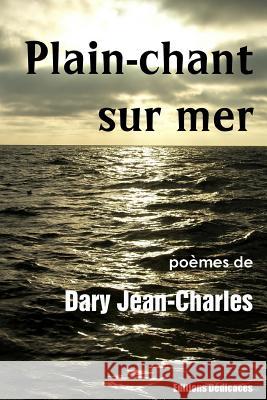 Plain-chant sur mer Jean-Charles, Dary 9781770760820 Editions Dedicaces - książka