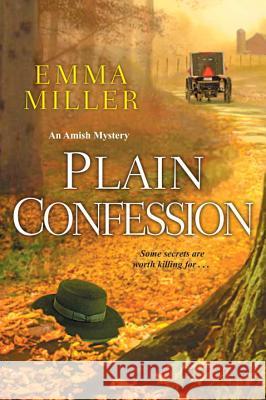 Plain Confession Emma Miller 9781496706485 Kensington Publishing Corporation - książka