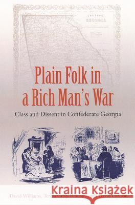 Plain Folk in a Rich Man's War: Class and Dissent in Confederate Georgia David Williams Teresa Crisp Williams David Carlson 9780813028361 University Press of Florida - książka