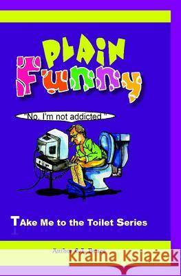 Plain Funny: A Book in the Take Me To The Toilet Series Meeboonnum, Kitti 9781456326050 Createspace - książka