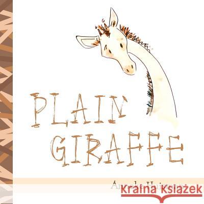 Plain Giraffe Anneke Huisman 9781478398233 Createspace - książka