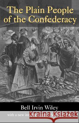 Plain People of the Confederacy Bell Irvin Wiley John G. Sproat Paul Escott 9781570033629 University of South Carolina Press - książka