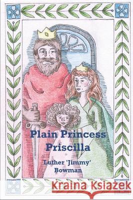 Plain Princess Priscilla Emily Ruby McLaughlin Luther Jimmy Bowman  9798399289434 Independently Published - książka