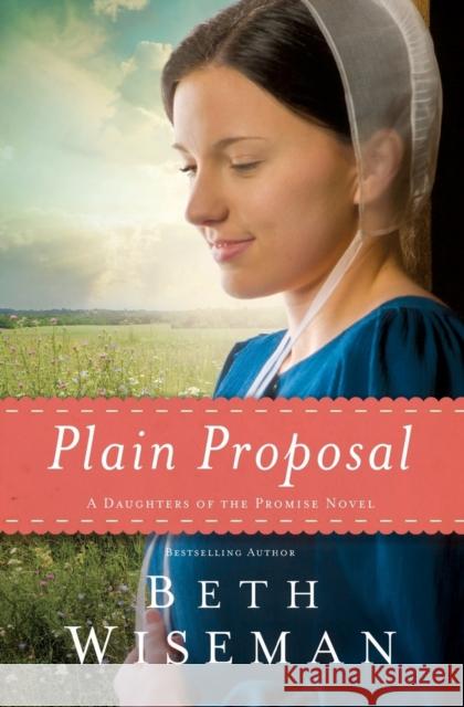 Plain Proposal Beth Wiseman 9780718036393 Thomas Nelson - książka