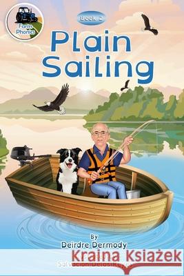 Plain Sailing: Farm Phonics Learning to read kids phonics books for 6-8 year olds Deirdre Dermody, Salvacion Delos Reyes 9781916880115 Vibrant Young Minds Publishing - książka