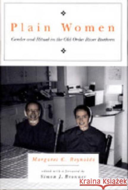 Plain Women: Gender and Ritual in the Old Order River Brethren Reynolds, Margaret C. 9780271021386 Pennsylvania State University Press - książka