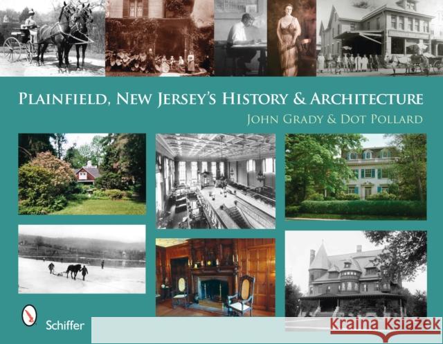 Plainfield, New Jersey's History & Architecture Grady, John 9780764329159 Schiffer Publishing - książka