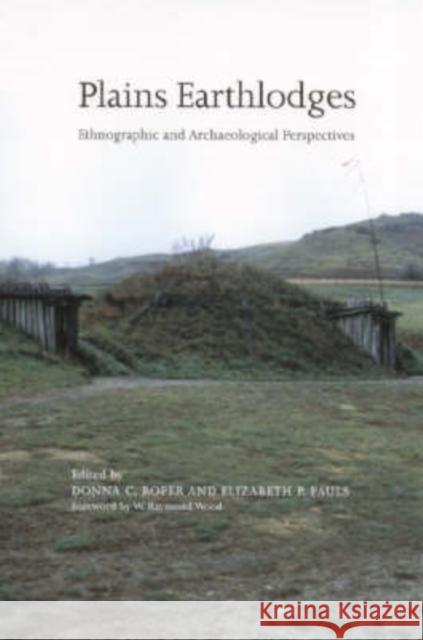 Plains Earthlodges: Ethnographic and Archaeological Perspectives Roper, Donna C. 9780817351632 University Alabama Press - książka