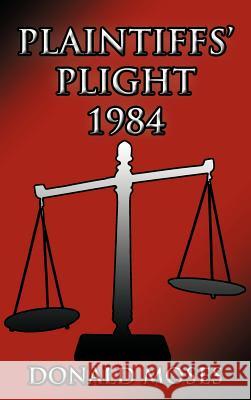Plaintiffs' Plight 1984 Donald Moses 9781449026349 Authorhouse - książka