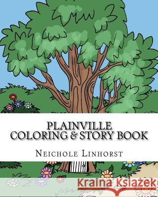 Plainville: Coloring Book & Storybook Neichole Linhorst 9781533391308 Createspace Independent Publishing Platform - książka