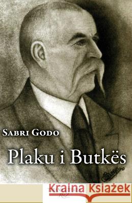 Plaku I Butkës Godo, Sabri 9789995680947 Tirana Times - Thnegel, Ltd - książka