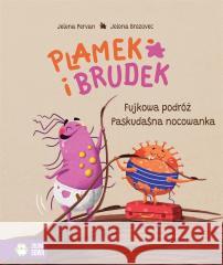 Plamek i Brudek. Fujkowa podróż/Paskudaśna... Jelena Pervan, Jelena Brezovec 9788382994315 Zielona Sowa - książka