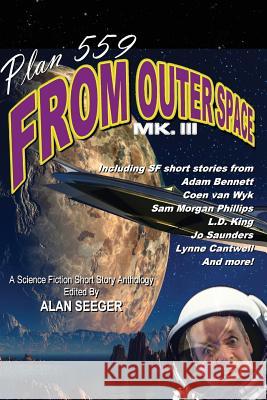 Plan 559 From Outer Space, Mk. III Saunders, Jo 9781546313748 Createspace Independent Publishing Platform - książka