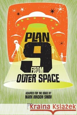 Plan 9 From Outer Space Mark Landon Smith 9780692222980 Steele Spring Stage Rights - książka