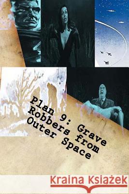 Plan 9: Grave Robbers from Outer Space Ed Wood Dee Esem 9781532965869 Createspace Independent Publishing Platform - książka