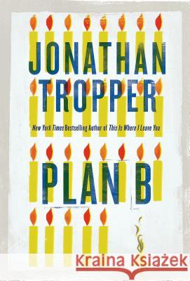 Plan B Tropper, Jonathan 9780312645076 St. Martin's Griffin - książka