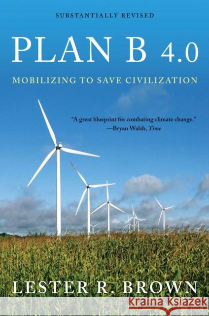 Plan B 4.0: Mobilizing to Save Civilization Brown, Lester R. 9780393337198  - książka