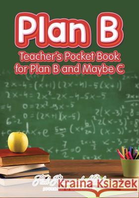 Plan B: Teacher's Pocket Book for Plan B and Maybe C Flash Planners and Notebooks 9781683778035 Flash Planners and Notebooks - książka