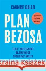 Plan Bezosa. Sekret skuteczności najlepszego.. Carmine Gallo, Marcin Sieduszewski 9788324086542 Literanova - książka