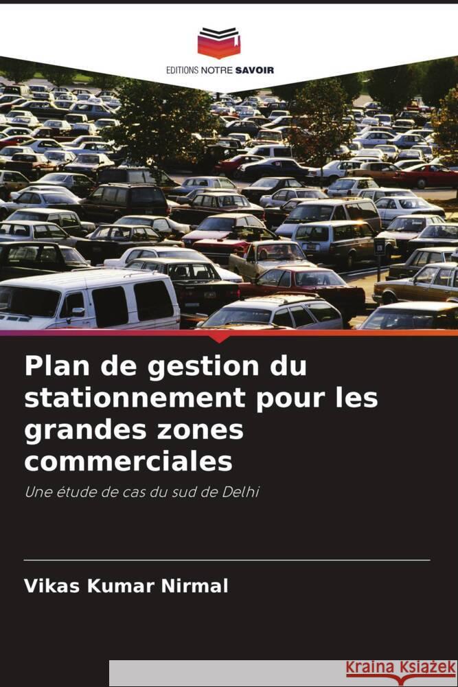 Plan de gestion du stationnement pour les grandes zones commerciales Vikas Kumar Nirmal 9786208329372 Editions Notre Savoir - książka