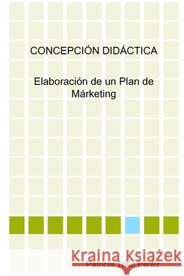 Plan De Marketing Patricia Trillo Perez 9781409253358 Lulu.com - książka