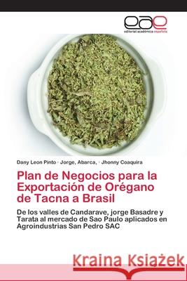 Plan de Negocios para la Exportación de Orégano de Tacna a Brasil Leon Pinto, Dany 9786202114264 Editorial Académica Española - książka