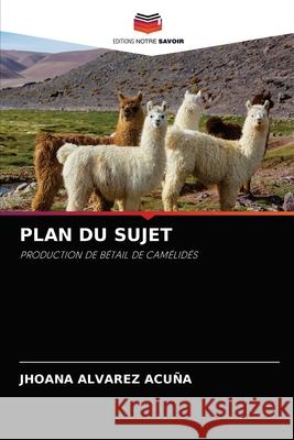 Plan Du Sujet Alvarez Acu 9786204001470 Editions Notre Savoir - książka