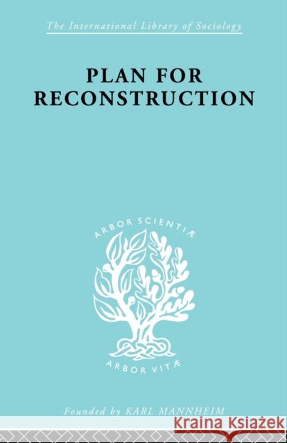 Plan for Reconstruction: A Project for Victory in War and Peace Hutt, W. H. 9780415605397 Taylor and Francis - książka