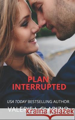 Plan Interrupted Valerie J. Clarizio Stacy D. Holmes 9781518646126 Createspace - książka