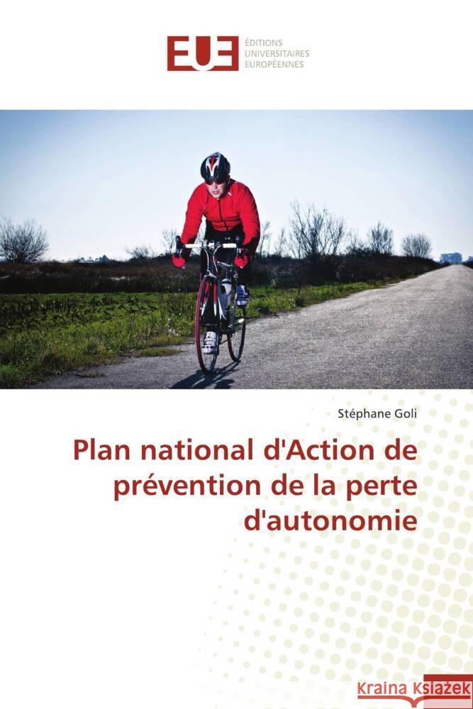 Plan national d'Action de prévention de la perte d'autonomie Stéphane Goli 9786202549929 Editions Universitaires Europeennes - książka