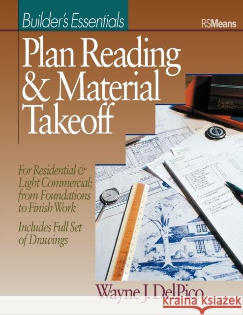 Plan Reading and Material Takeoff: Builder's Essentials Del Pico, Wayne J. 9780876293485 R.S. Means Company - książka