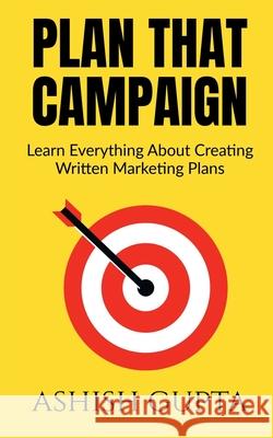 Plan That Campaign Ashish Gupta 9798885214049 Notion Press - książka