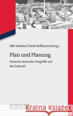 Plan und Planung Seefried, Elke 9783110528817 Walter de Gruyter - książka