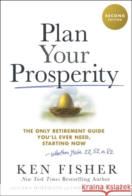 Plan Your Prosperity: The Only Retirement Guide You'll Ever Need, Starting Now-Whether You're 22, 52 or 82 Kenneth L. (Fisher Investments) Fisher 9781394318841 Wiley - książka