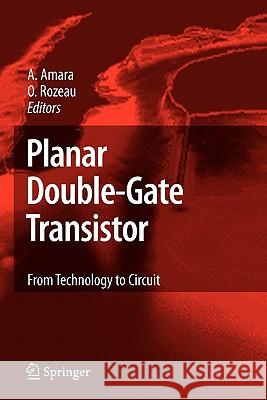 Planar Double-Gate Transistor: From Technology to Circuit Amara, Amara 9789048181087 Springer - książka