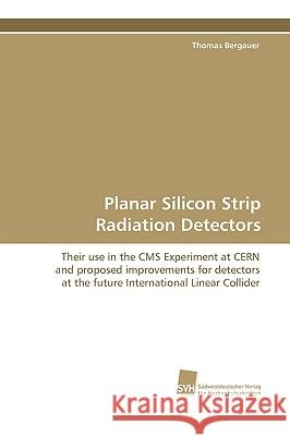 Planar Silicon Strip Radiation Detectors Thomas Bergauer 9783838102115 Sudwestdeutscher Verlag Fur Hochschulschrifte - książka